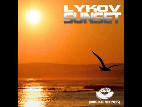 Mixupload Presents: Lykov - Sunset (Original Mix 2015) Deep House