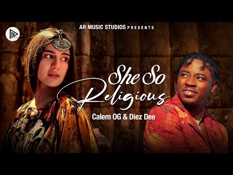 “She So Religious” by Calem OG &  Diez Dee