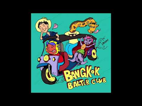 Bangkok Balter Club (Full EP) のサムネイル