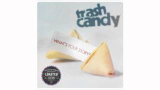 Trash Candy - Consider it done