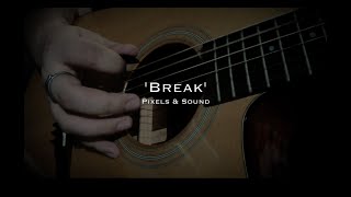 Download lagu Pixels & Sound - Break mp3