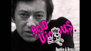 Acid Vicious - Je suis un soldat de plomb (Gainsbourg Bootleg)