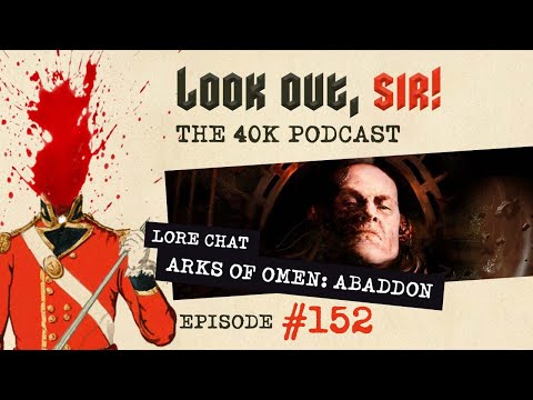 Look Out, Sir! 40k Podcast 152 - New 40k 10th Edition Updates & Arks of Omen
