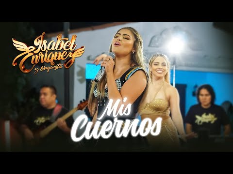 Mis cuernos - Isabel Enriquez y Orquesta