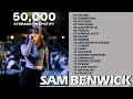 Sam Benwick Greatest Hits With Lyrics Best Covers Of Sam Benwick Playlist
