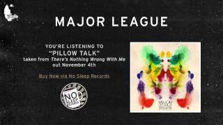 Major League - Pillow Talk (There's Nothing Wrong With Me)