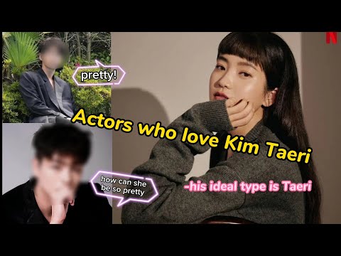 Kim Taeri-actors ideal type❤️"she's so pretty" #kimtaeri #actress #kdrama  #koojunhoe #songjoongki