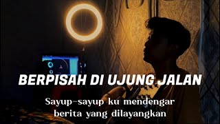 Download lagu BERPISAH DI UJUNG JALAN - SULTAN || Sayup sayup ku mendengar berita yang (Cover  By Panjiahriff) mp3