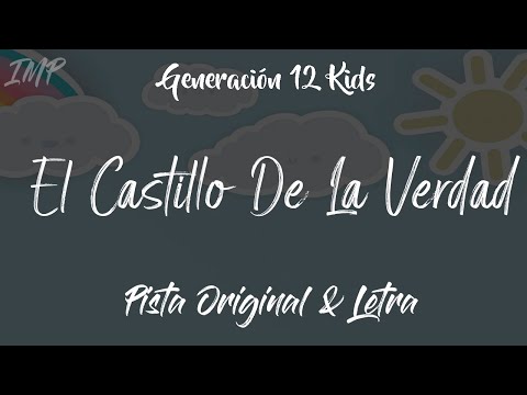 Generación 12 Kids - El Castillo De La Verdad (Pista)