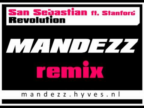 San Sebastian ft Stanford - Revolution (Mandezz remix)