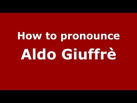 How to pronounce Aldo Giuffrè (Italian/Italy)  - PronounceNames.com