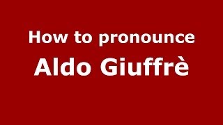 How to pronounce Aldo Giuffrè