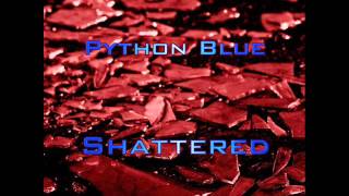 Python Blue - Shattered