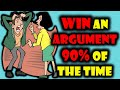 Win Any Argument - 11 Scientifically Proven Strategies That You Should Know