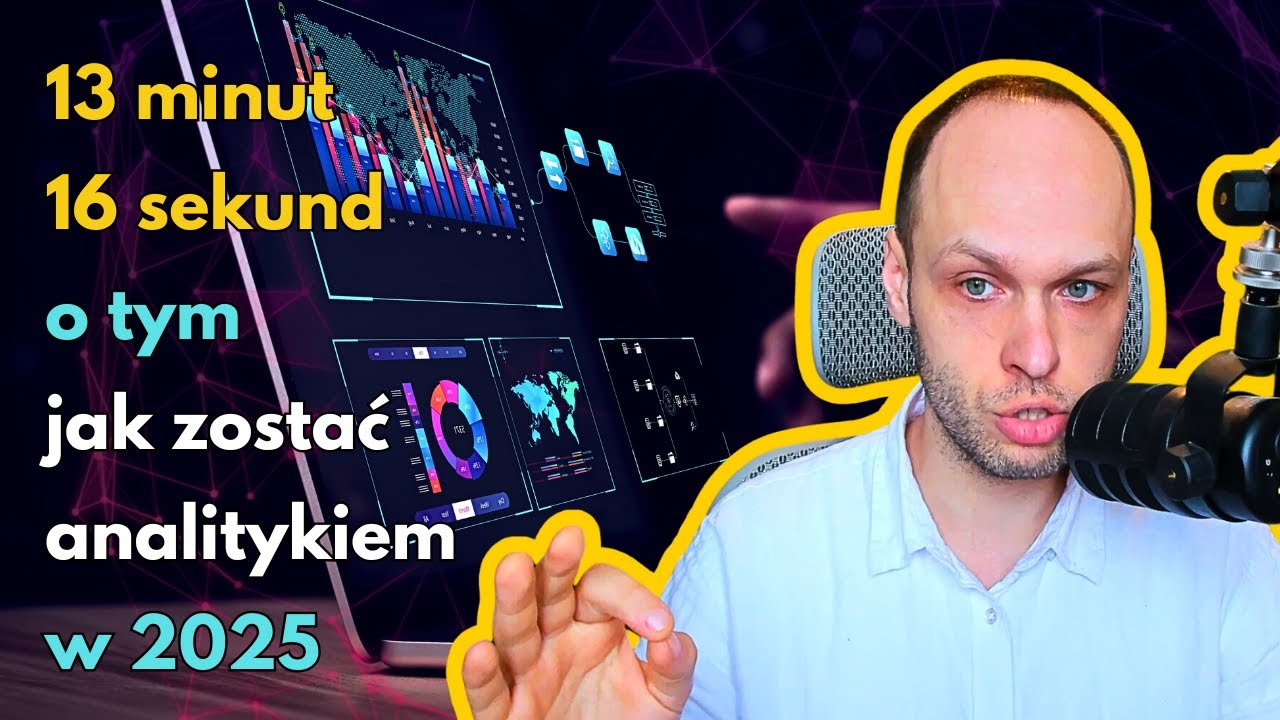 JAK ZOSTAĆ ANALITYKIEM W  2025  📊 Tłumaczę w 13 minut i 16 sekund 💪