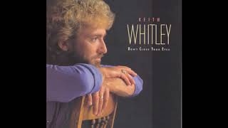 Keith Whitley - It&#39;s All Coming Back To Me Now