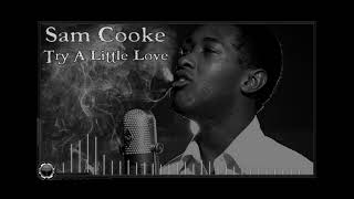 Sam Cooke: Try A Little Love