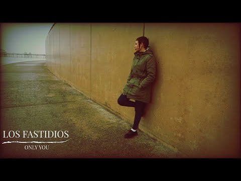 LOS FASTIDIOS - Only You (Official Videoclip - 2023)