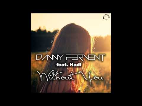 Danny Fervent Feat. Hadl - Without You (Preview)