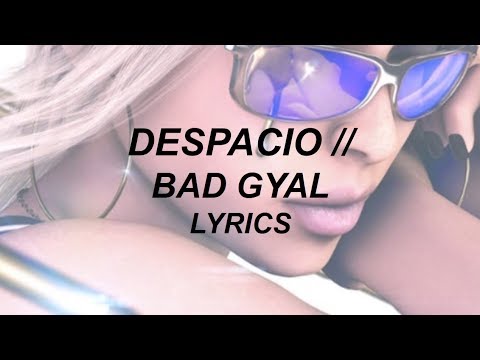 DESPACIO // BAD GYAL FT. MS NINA (LYRICS)