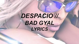 DESPACIO // BAD GYAL FT. MS NINA (LYRICS)