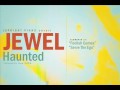 Haunted - Jewel