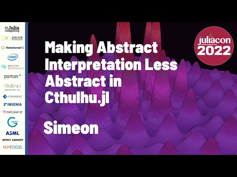Making Abstract Interpretation Less Abstract in Cthulhu.jl | Simeon | JuliaCon 2022