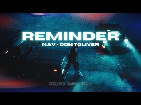 NAV - Reminder Ft. Don Toliver