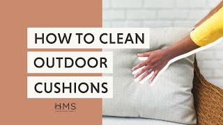 HOW TO CLEAN OUTDOOR CUSHIONS
