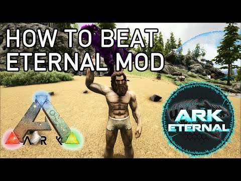HOW TO BEAT THE ETERNAL MOD - ARK : SURVIVAL EVOLVE