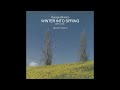 George Winston - Winter Into Spring (Full Album)
