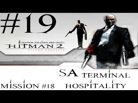 Hitman 2 - Silent Assassin HD Walkthrough - (Hitman HD Trilogy) Part 19 - Mission 18 SA