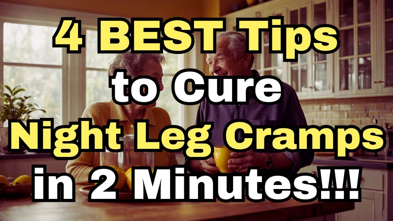 4 BEST Tips to Cure Night Leg Cramps in 2 Minutes – Especially for Seniors!
