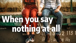 Download lagu ❤Ronan Keating【When ypu say nothing at all】盡在不言中。中/英文歌詞 mp3 Download lagu ❤Ronan Keating【When ypu say nothing at all】盡在不言中。中/英文歌詞 mp3