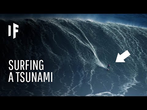 What If You Tried to Surf a Tsunami?