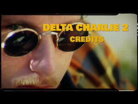 DELTA CHARLIE 2 - CREDITS