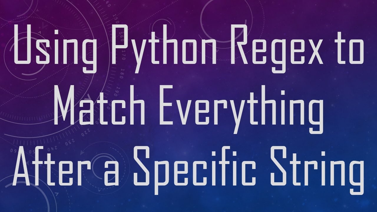 Using Python Regex to Match Everything After a Specific String