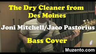 Dry Cleaner From Des Moines - Joni Mitchell - Jaco Pastorius Bass Cover
