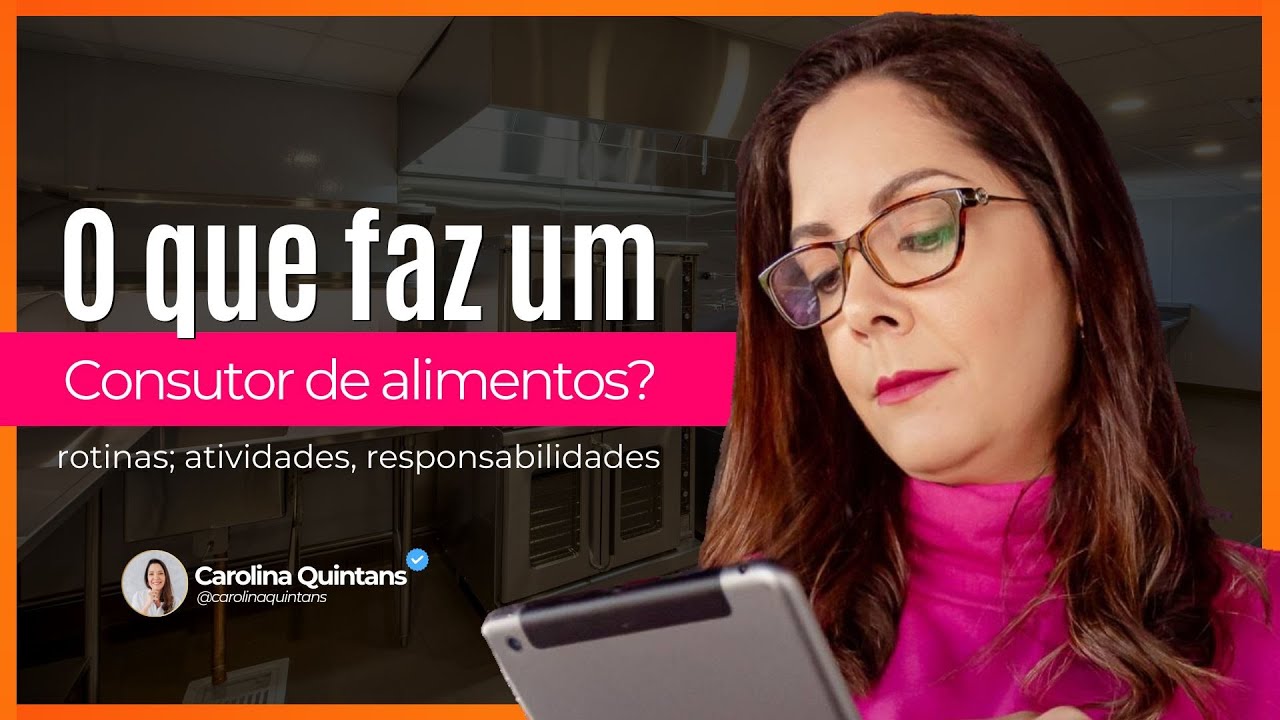 O que faz um Consultor de alimentos? Qual a rotina e atividades de um Consultor de alimentos?