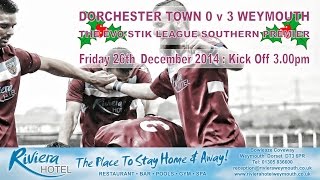 preview picture of video 'Dorchester Town 0 v 3 Weymouth - 26th December 2014'