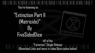 Extinction, Pt. 2 (Matricide) Music Video