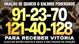Oração de Quarta 6 SALMOS PODEROSOS (23, 91, 70, 121, 40, 128) para receber e vitórias🏆