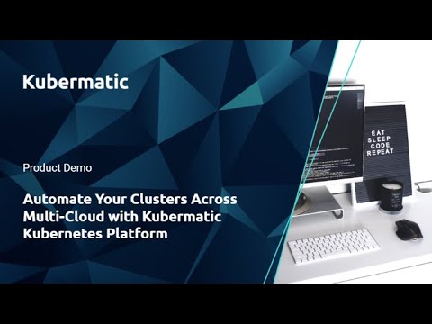 Demo: Automate Your Clusters Across Multi-Cloud with Kubermatic Kubernetes Platform