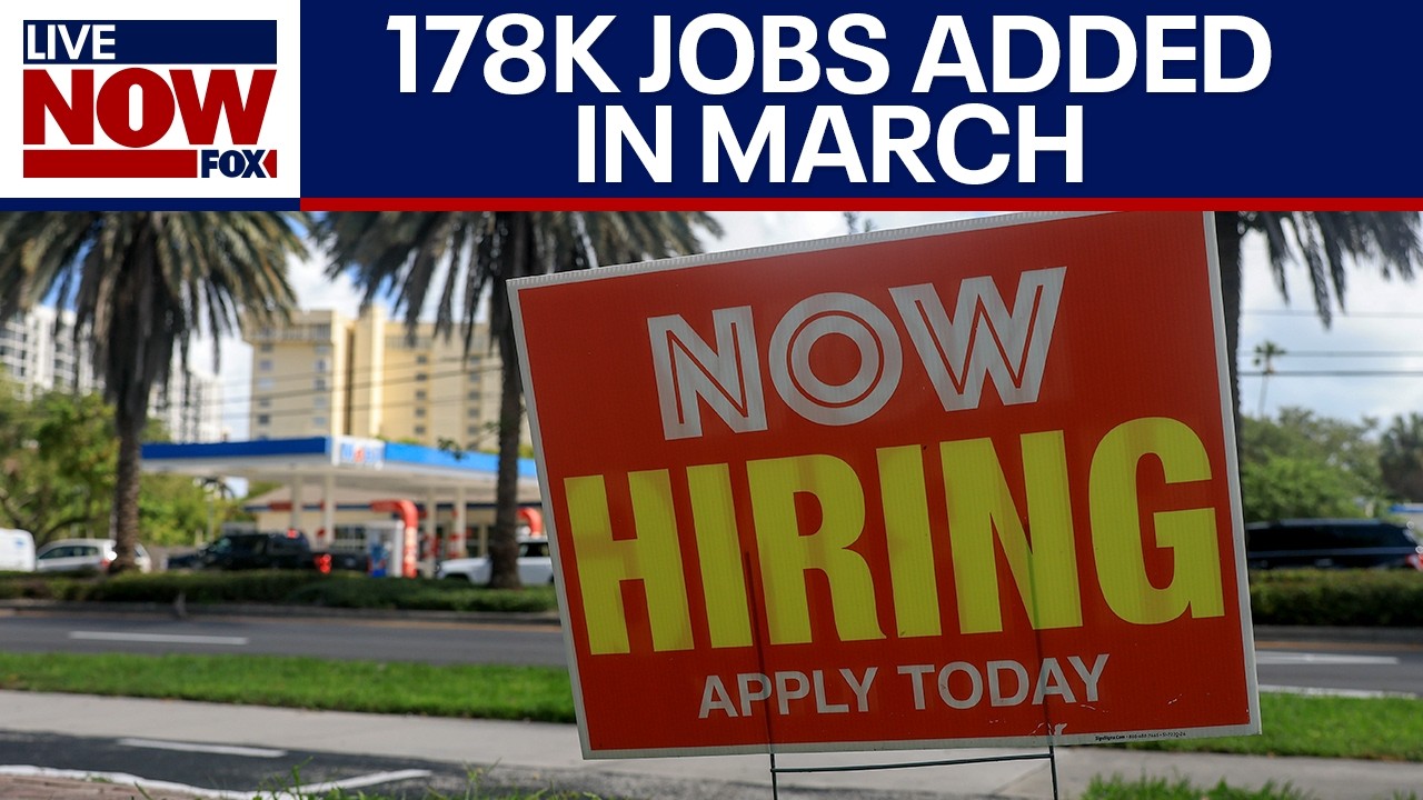 U.S. added 178K jobs in March, exceeding expectations