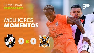 VASCO 0 X 0 NOVA IGUAÇU| MELHORES MOMENTOS | 2ª RODADA CAMPEONATO CARIOCA 2026 | ge.globo