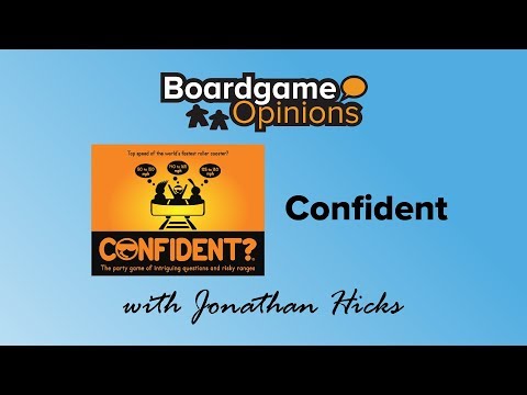 Boardgame Opinions: Confident?