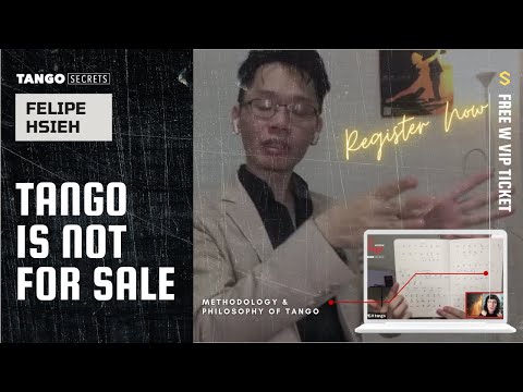 Ultimate Tango Wisdom presents Tango Secrets, Felipe Hsieh - Tango is not FOR SALE