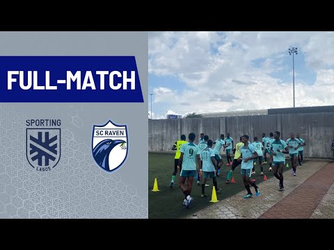 SPORTING LAGOS 4 -1 SC RAVEN| FULL MATCH