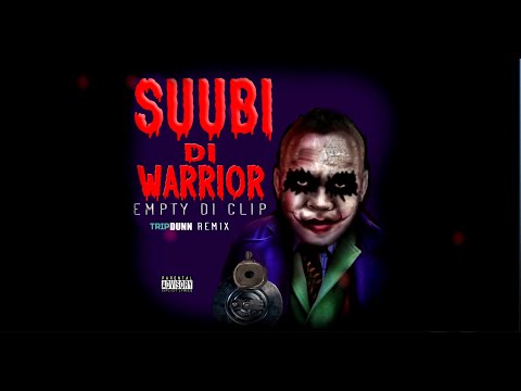 Suubi Di Warrior (Mr Vegas) -  Empty Di Clip TripDunn Remix