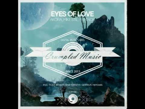 Akora, Mike Stil, Yam Nor, — Eyes of Love (Toly Braun Remix)